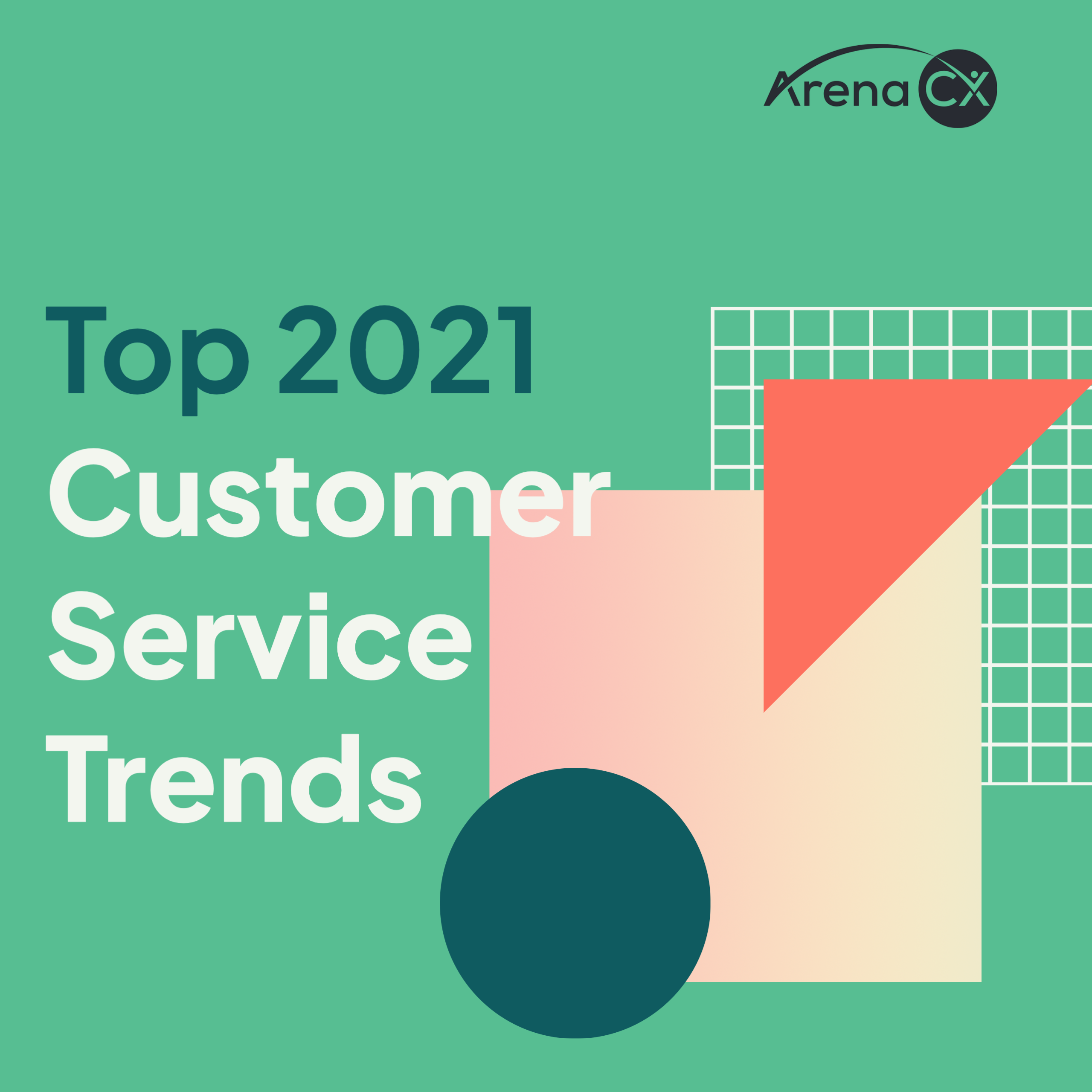 Top 2021 Customer Service Trends