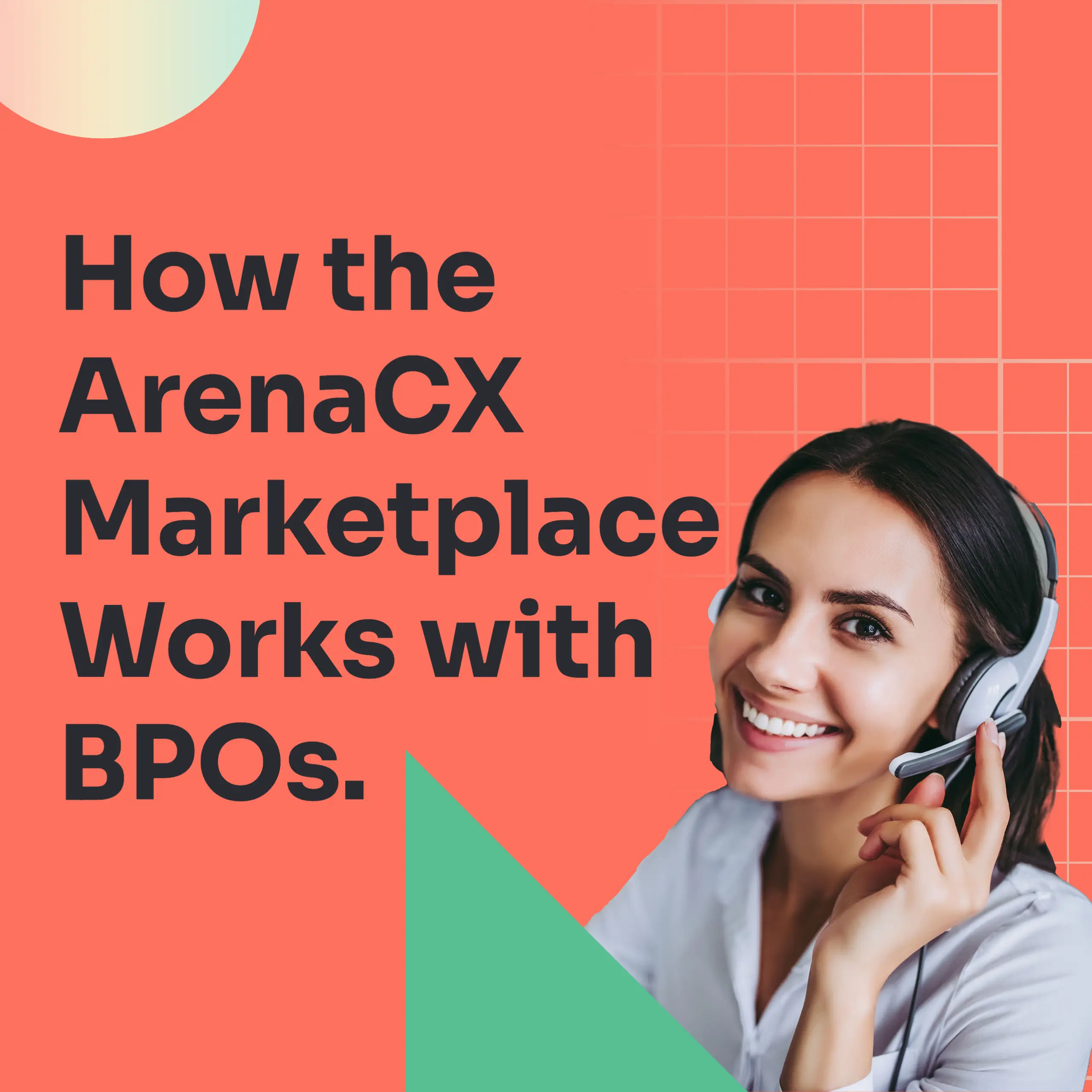 agent smiling next to text: how the arenacx marketplace works with BPOs