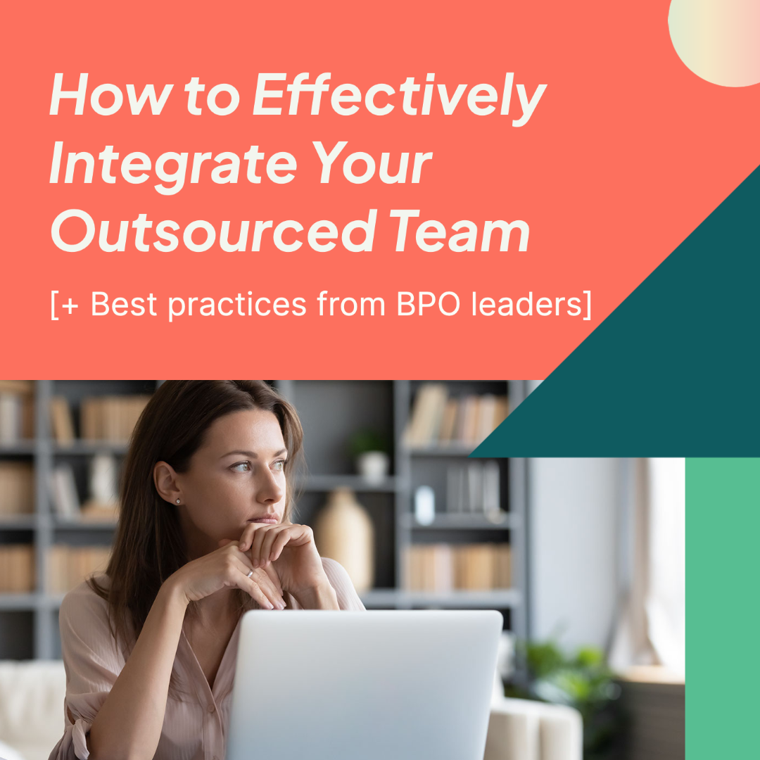 How to Integrate Your Internal Team with Your Outsourced Team